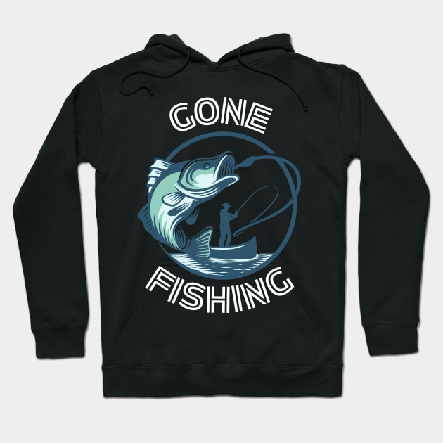 Gone Fishing Hoodie by Rusty-Gate98